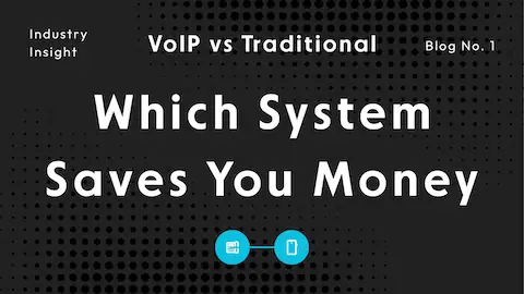 VoIP vs. Traditional Phone Systems in 2026:
Which One Actually Saves You Money?