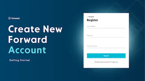 How to Create A New Forward Account
